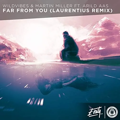 Cover art of Far From You (Laurentius Remix) by WildVibes, Martin Miller & Arild Aas