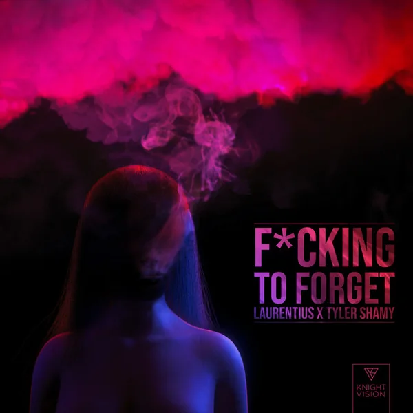 Cover art of F*cking to Forget by Laurentius & Tyler Shamy