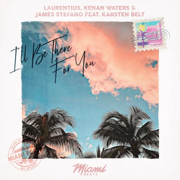 Cover art of I'll Be There For You by Laurentius, Kenan Waters & James Stefano