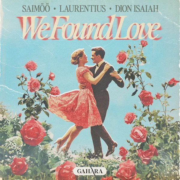 Cover art of We Found Love by Saimöö, Laurentius & Dion Isaiah
